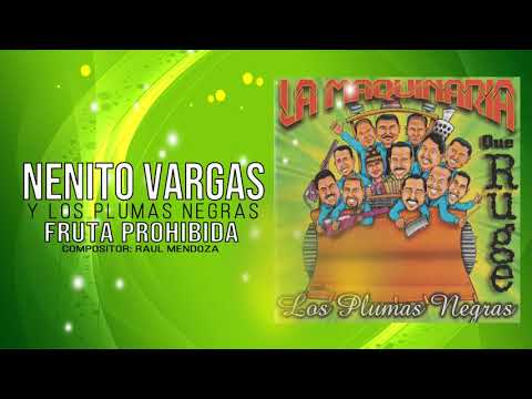 FRUTA PROHIBIDA - NENITO VARGAS Y LOS PLUMAS NEGRAS