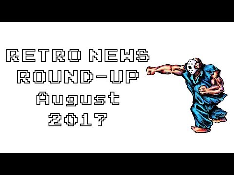 Retro News Round Up -  August 2017