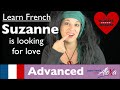 Suzanne is looking for love (Conversational French ...