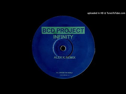 BCD PROJECT - INFINITY (ALEX K REMIX)