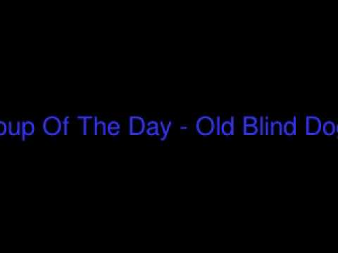 Soup Of The Day - Old Blind Dogs