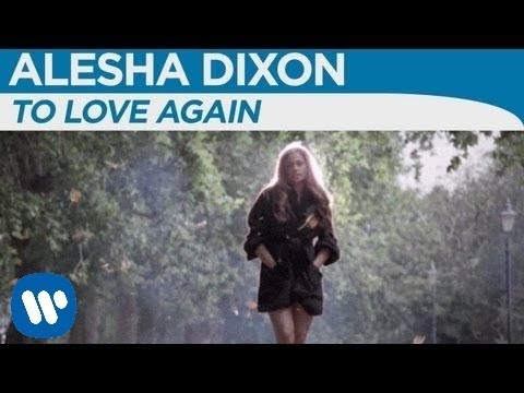 Alesha Dixon - To Love Again (Official Music Video)