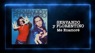 Servando y Florentino - Me Enamoré - Latin World Music Group