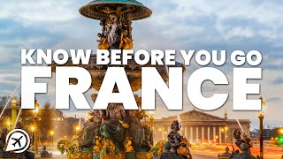 THINGS TO KNOW BEFORE YOU GO TO FRANCE