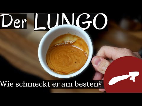 Lungo - How does the extended espresso taste best?