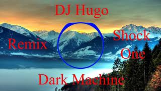 Remix:ShockOne -A Dark Machine