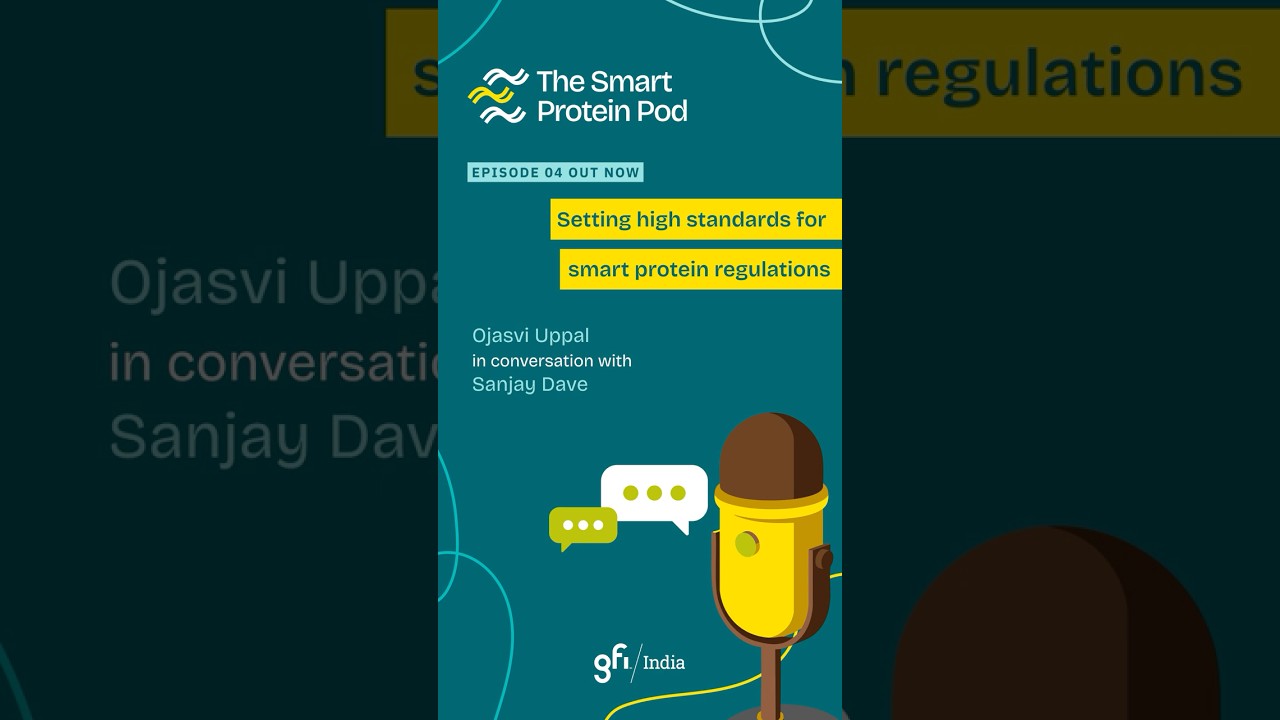 Ep 4: Setting high standards for smart protein regulations ft. Mr. Sanjay Dave