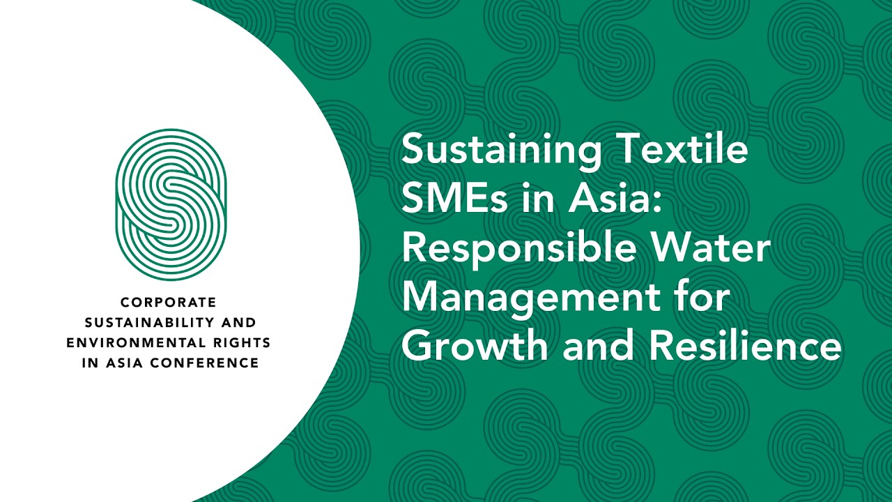 Sustaining Textile SMEs in Asia: Responsible Water Management for Growth and Resilience