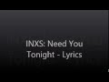 INXS: Need You Tonight - Lyrics 