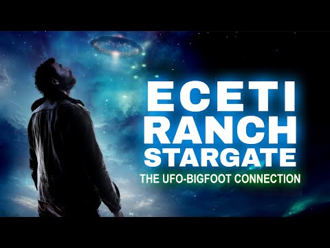 ECETI Ranch Stargate: The UFO-Bigfoot Connection | Official Trailer | BayView Entertainment