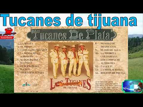 Los tucanes de tijuana puros corridos tucanazos antaño mix