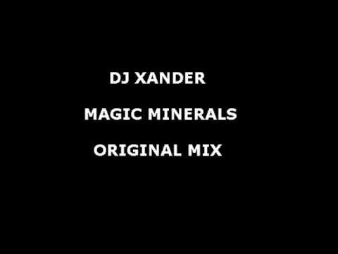 Dj Xander - Magic minerals (original mix)
