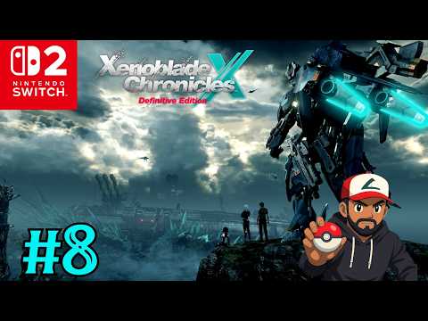 Xenoblade chronicles x Definitive edition- Switch 2 [4K/60FPS] Gameplay part 8- No commentary