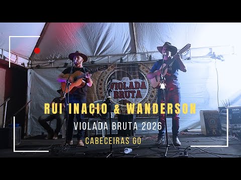 RUI INACIO E WANDERSON: VIOLADA BRUTA 2026- CABECEIRAS GO , CATIRA