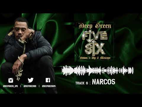 6. Deep Green - Narcos (Down 5 Up 6 Mixtape) [AUDIO]