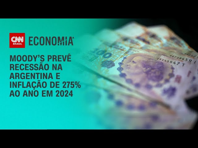 Moody’s prevê recessão na Argentina e inflação de 275% ao ano em 2024 | CNN NOVO DIA
