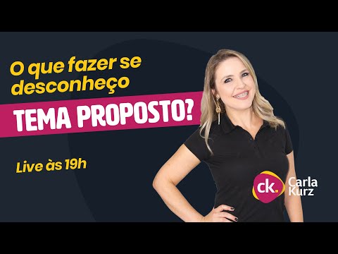 O que fazer se desconheço do tema proposto | Professora Carla Kurz