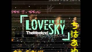 Love in the Sky [Clean] - The Weeknd