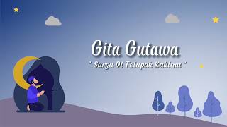 Download lagu Gita Gutawa - Surga Di Telapak Kakimu mp3 Download lagu Gita Gutawa - Surga Di Telapak Kakimu mp3