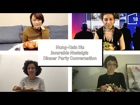 Virtual dinner conversation on Taiwanese artist Nung-Hsin Hu’s exhibition 
