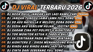 Download lagu DJ TIKTOK TERBARU 2026 - DJ NGGA DULU-JANGAN LAGI LAGI KAMU CARI CARI🎵DJ JANGAN TUNGGU LAMA LAMA🎵 mp3
