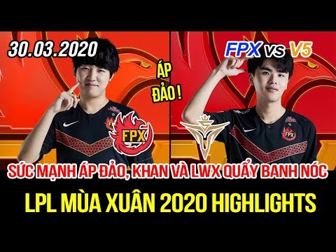 [LPL 2020] FPX vs V5 Game 2 Highlights | Sức mạnh áp đảo, Khan và Lwx quẩy banh đội hình đối thủ