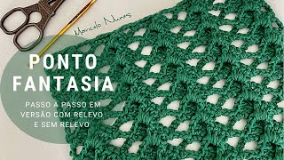 PONTO FANTASIA - Passo a passo em Versão com Relevo e sem Relevo por Marcelo Nunes Crochê