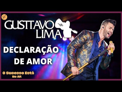 Gusttavo Lima - Declaração de Amor