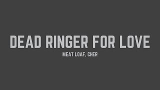 Meat Loaf - Dead Ringer For Love (feat. Cher) (Lyrics)