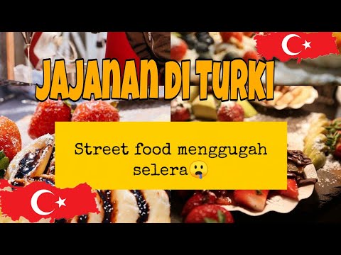 , title : 'STREET FOOD DI TURKI 🇹🇷'