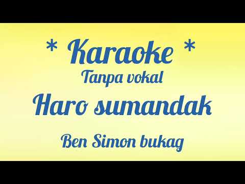 vlog'  * Haro sumandak * karaoke * Tanpa vocal * Ben Simon bukag*  Lagu sabahan.
