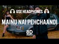 Mainu Nai Pehchaandi 8D AUDIO Jerry New Punjabi Songs 2022