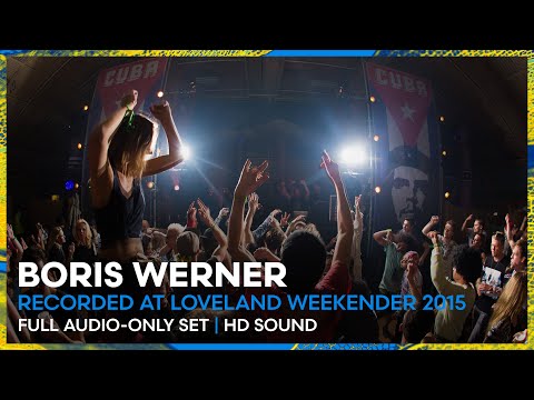 BORIS WERNER at Loveland Weekender 2015 | REMASTERED SET | Loveland Legacy Series