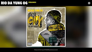 Rio Da Yung OG - Feelings (Audio)
