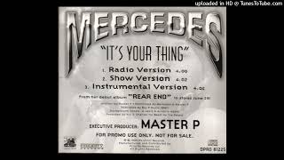 Mercedes It`s Your Thing (feat. Master P) (Radio Version)
