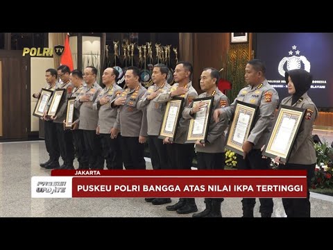PRESISI UPDATE: KAPOLRI BERI PENGHARGAAN PUSKEU DENGAN IKPA TERBAIK 22/05/2025 (19.00)