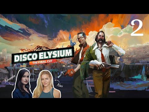 Amanda & Alex - Disco Elysium - Ep. 2 (Measurehead, Plaisance, Joyce)