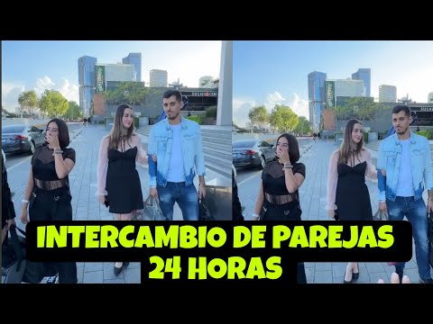 intercambio de pareja 24 horas #vlog #viral #viralvideo #vlogs #entretenimiento
