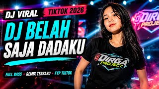 Download lagu DJ BELAH SAJA DADAKU REMIX VIRAL TIKTOK TERBARU 2026 FULL BASS mp3 Download lagu DJ BELAH SAJA DADAKU REMIX VIRAL TIKTOK TERBARU 2026 FULL BASS mp3