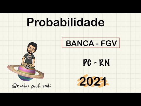 Probabilidade - FGV - PC - RN - Agente e Escrivão - 2021