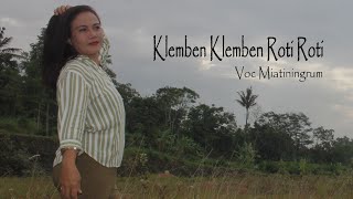Download lagu Klemben Klemben Roti Roti Voc Miatiningrum mp3 Download lagu Klemben Klemben Roti Roti Voc Miatiningrum mp3