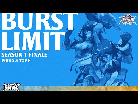 BBB Burst Limit S1 FINALS - BBCF Top 8 ft. Don, Fuzzama, ξ-No.14, Adroth, xHenjin, Eolyne