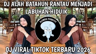Download lagu DJ ALAH BATAHUN RANTAU MENJADI LABUHAN HIDUIK | DJ TARAGAK PULANG VIRAL|DJ VIRAL MINANG  SOUND MUDIK mp3