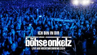 Böhse Onkelz - Ich bin in Dir (Live am Hockenheimring 2014)