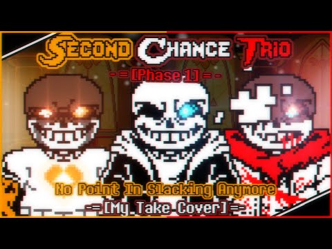 [Second Chance Trio] - No Point In Slacking Anymore / Phase 1 - [My Take  Cover]