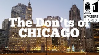 Visit Chicago - The DON&#39;Ts of Visiting Chicago