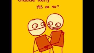 Yes or No - Claude Kelly