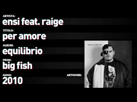 Ensi feat. Raige - Equilibrio - 02 - "Per Amore"