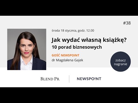 Jak wydać własną książkę i wprowadzać produkty na rynek? – Webinar Newspoint