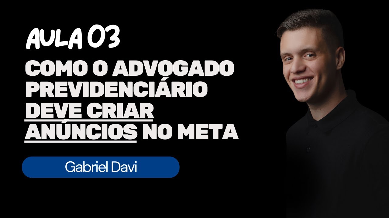 ADVOGADO PREVIDENCIÁRIO, aprenda criar ANÚNCIOS!